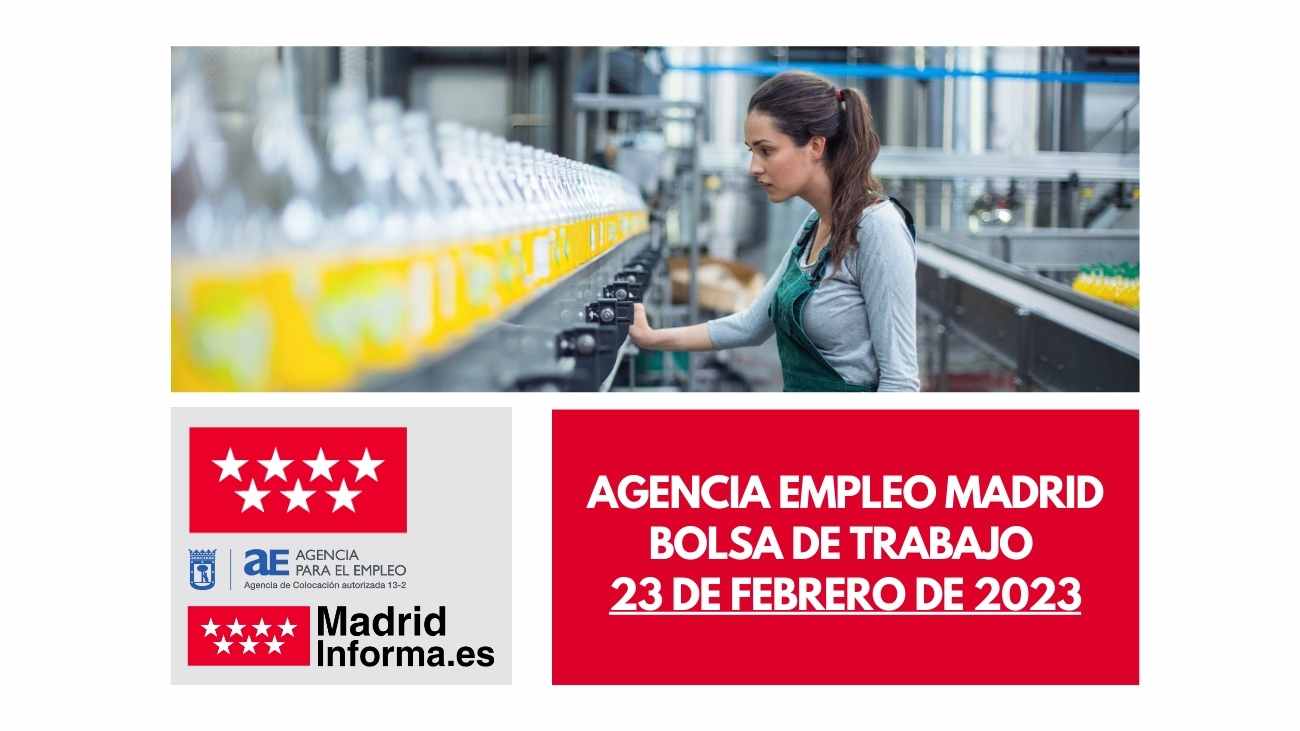 Agencia Empleo Madrid 23 febrero 2023