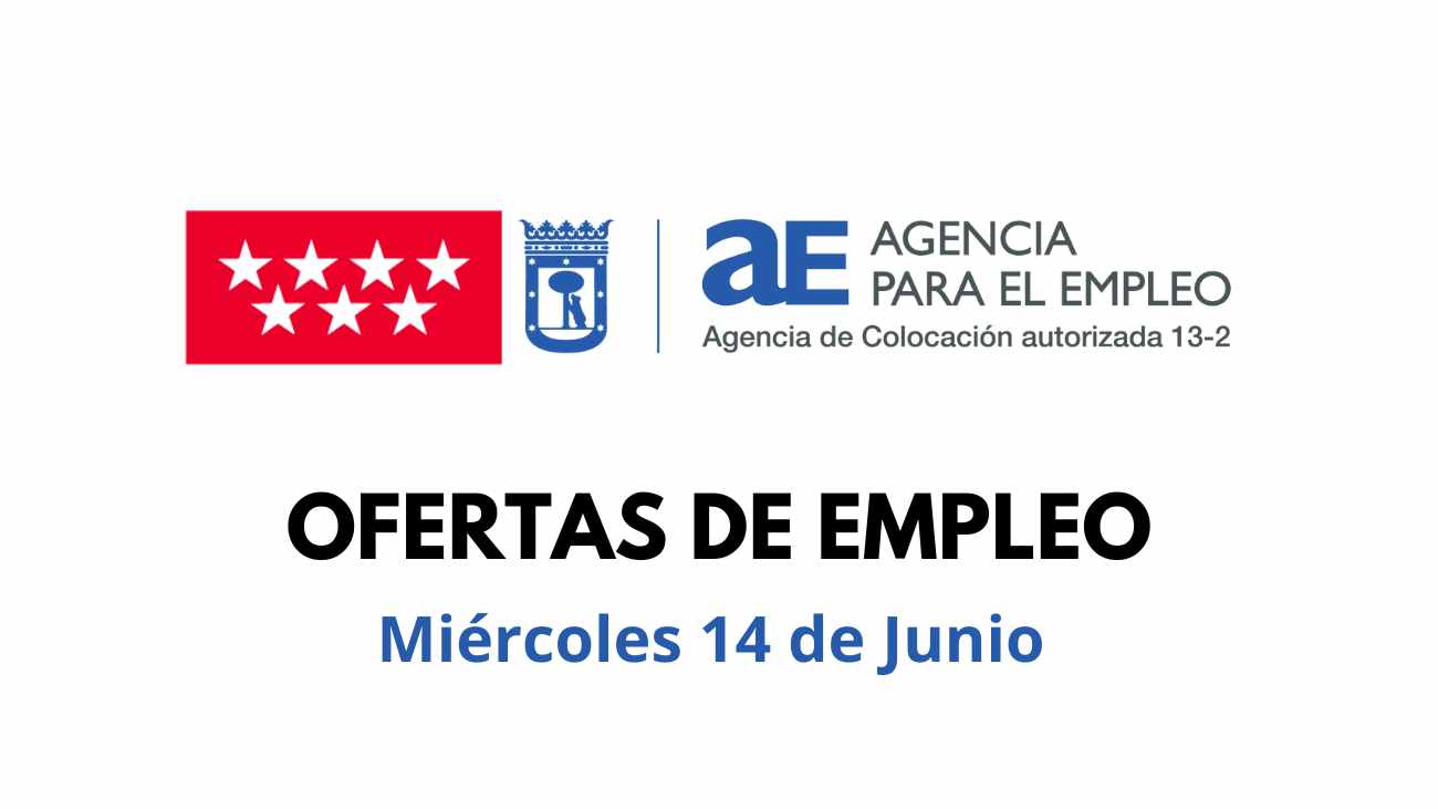 Empleo Madrid 14 junio 2023