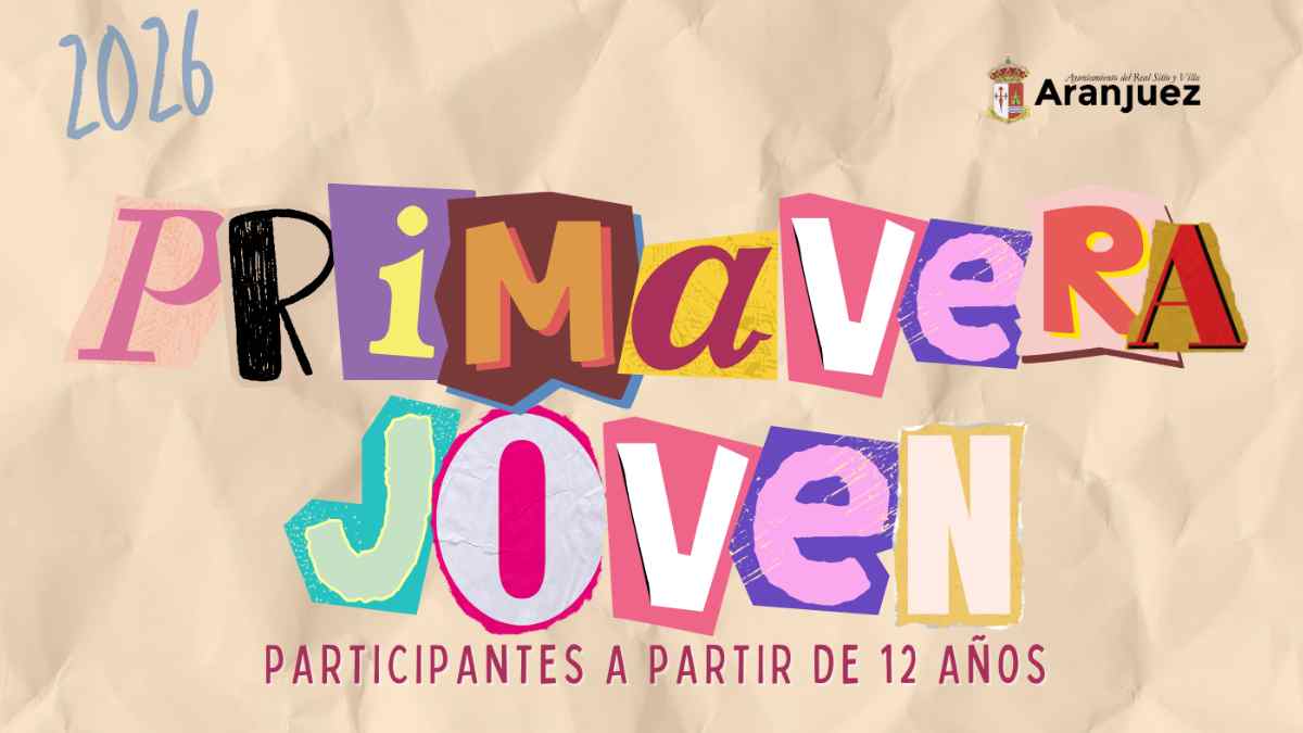 Cartel de Primavera Joven 2026 en Aranjuez con actividades para jóvenes mayores de 12 años