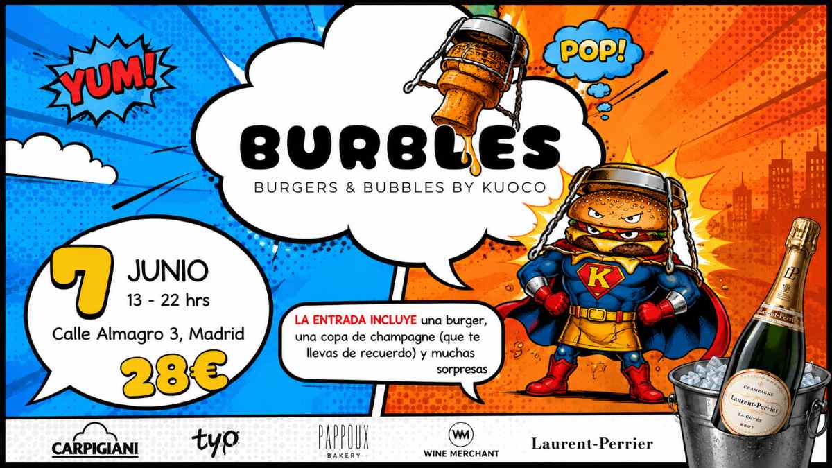 Cartel de Burbles by Kuoco en Madrid con hamburguesas, champagne Laurent-Perrier y fiesta gastronómica el 7 de junio
